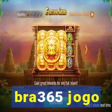 bra365 jogo